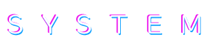 SYSTEM